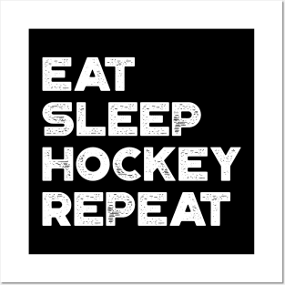 Eat Sleep Hockey Repeat Funny Vintage Retro (White) Posters and Art